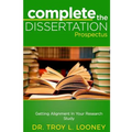 Complete the Dissertation Prospectus: Getting Alignment in Your Research Study