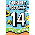 Funny Jokes for 14 Year Old Teens: The Ultimate Q&A, One-Liner, Dad, Knock-Knock, Riddle, and Tongue Twister Collection! Hilarious and Silly Humor for
