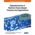 Optoelectronics in Machine Vision-Based Theories and Applications