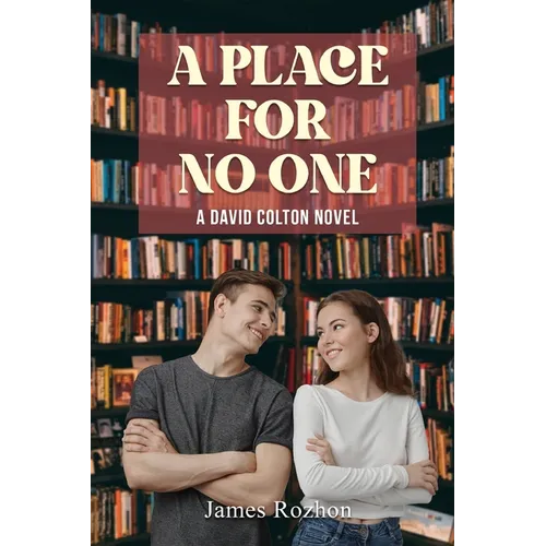 A Place For No One: A David Colton Novel