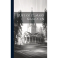 Life of St. Mary Magdalen