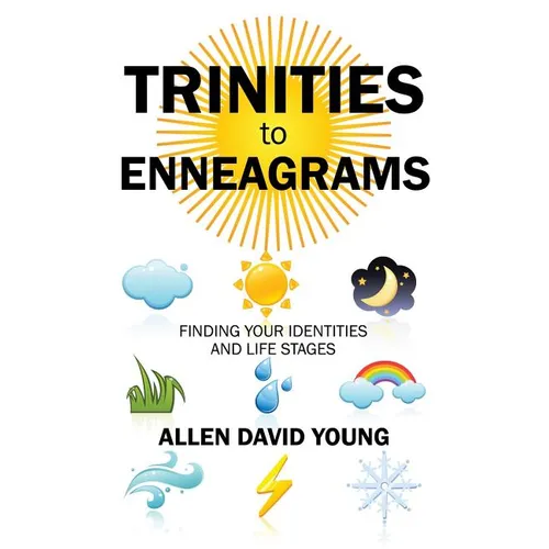 Trinities to Enneagrams: Finding Your Identities and Life Stages