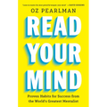 Read Your Mind: Proven Habits for Success from the World's Greatest Mentalist