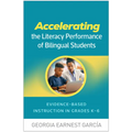 Accelerating the Literacy Performance of Bilingual Students: Evidence-Based Instruction in Grades K-6