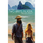Two Brits In Asia: Was it all a dream? - Hardcover