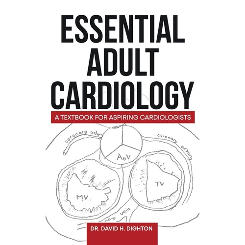 Essential Adult Cardiology: A Textbook for Aspiring Cardiologists