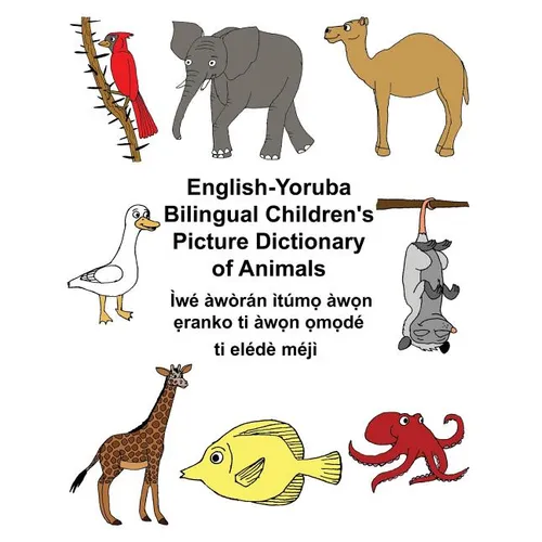 English-Yoruba Bilingual Children's Picture Dictionary of Animals