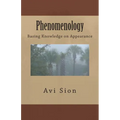 Phenomenology: Basing Knowledge on Appearance