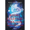 Rising Celestial Dragon: And the Wisdom of the Stars