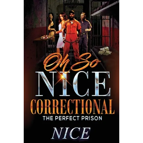 Oh So Nice Correctional: The Perfect Prison