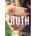 A Year of Adventurous Truth