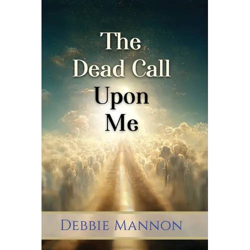 The Dead Call Upon Me