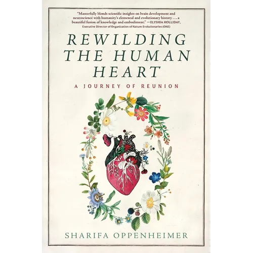 Rewilding the Human Heart: A Journey of Reunion