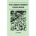 The Green Parrot Cook Book