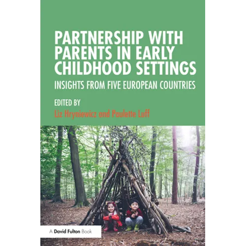 Partnership with Parents in Early Childhood Settings: Insights from Five European Countries