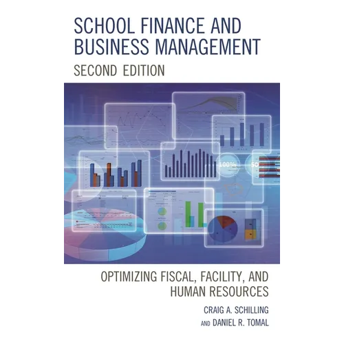 School Finance and Business Management: Optimizing Fiscal, Facility and Human Resources