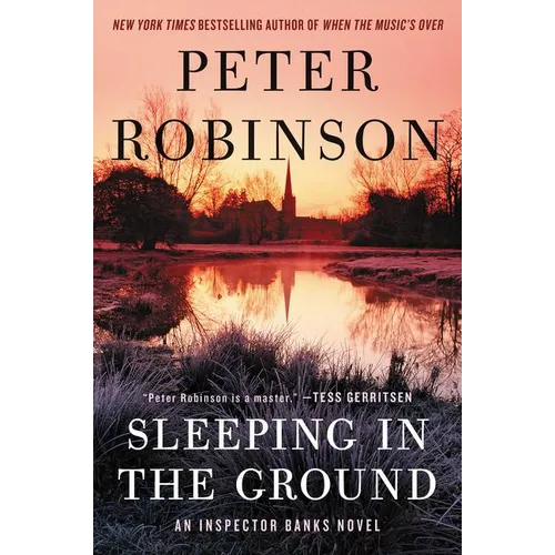 Sleeping in the Ground: An Inspector Banks Novel