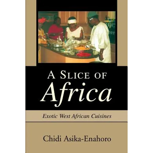 A Slice of Africa: Exotic West African Cuisines