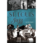 St. Louis Jazz: A History - Paperback