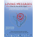 Loving Messages From My Son And The Angels