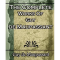 The Complete Works of Guy de Maupassant: Short Stories- 1917
