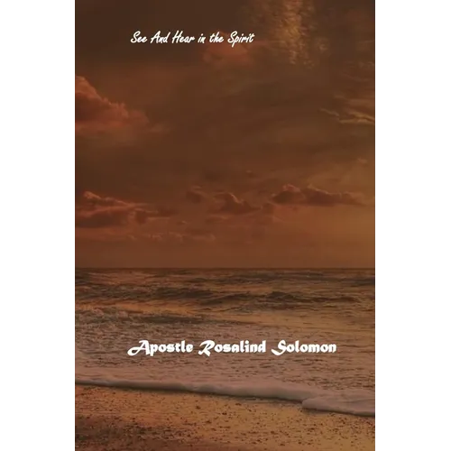 See and Hear in the Spirit
