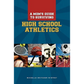 A Moms Guide to Surviving High School Athletics