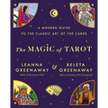 The Magic of Tarot: A Modern Guide to the Classic Art of the Cards