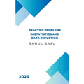 Practice Problems in Statistics and Data Reduction