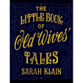 The Little Book Of Old Wives' Tales