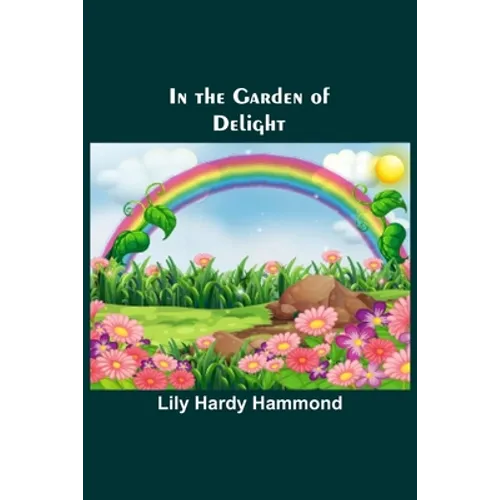 In the Garden of Delight