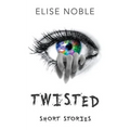 Twisted: Short Stories
