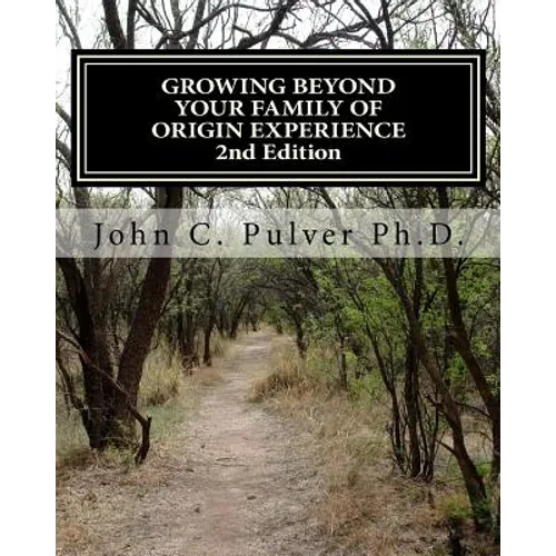 Growing Beyond Your Family of Origin Experience