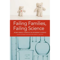 Failing Families, Failing Science: Work-Family Conflict in Academic Science