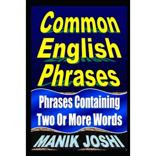 Common English Phrases: Phrases Containing Two Or More Words