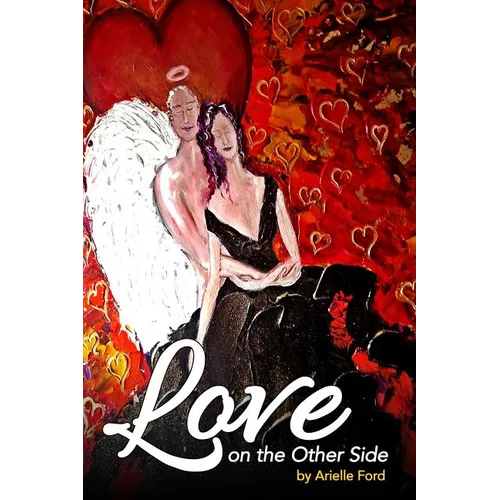 Love On The Other Side: Heavenly Help for Love and Life