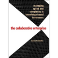 Collaborative Enterprise: Managing Speed and Complexity in Knowledge-Based Businesses