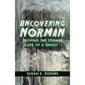 Uncovering Norman: Proving the Former Life of a Ghost