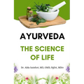 Ayurveda: The Science of Life