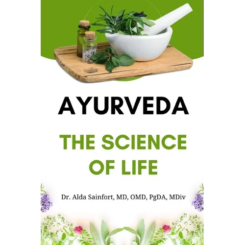Ayurveda: The Science of Life