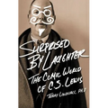Surprised by Laughter Revised and Updated: The Comic World of C.S. Lewis