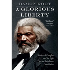 A Glorious Liberty: Frederick Douglass and the Fight for an Antislavery Constitution - Paperback