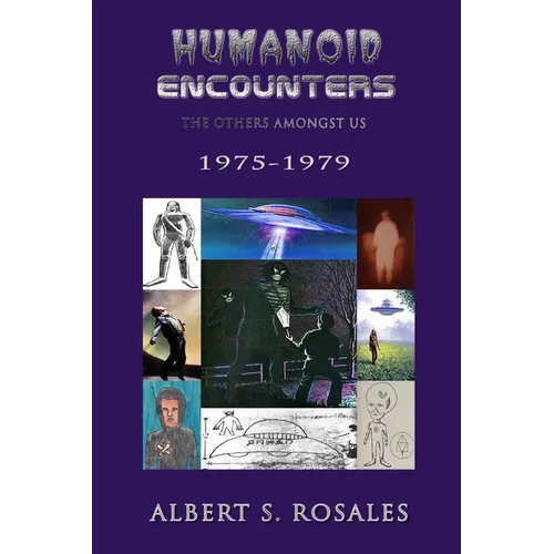 Humanoid Encounters 1975-1979: The Others amongst Us