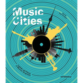 Music Cities: Capitals and Places of Musical Geography