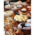 50 American Pastry Recipes for Home