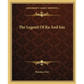 The Legend Of Ra And Isis