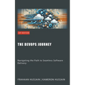 The DevOps Journey: Navigating the Path to Seamless Software Delivery