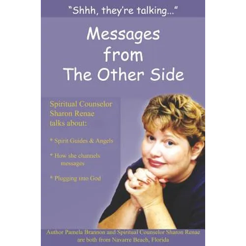 "Shh, They're Talking...": Messages from The Other Side