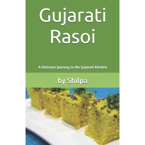 Gujarati Rasoi: A Delicious Journey to the Gujarati Kitchen