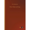 Wine, Water and Song